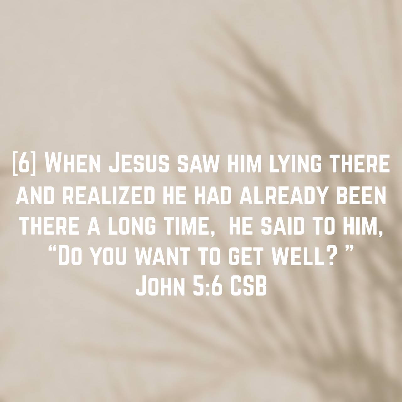 Do you Want to Get Well?